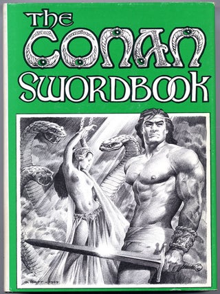 Item #15244 THE CONAN SWORDBOOK: 27 EXAMINATIONS OF HEROIC FICTION. L. Sprague De Camp, George...