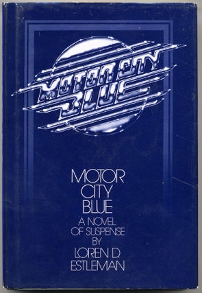 Item #15259 MOTOR CITY BLUE. Loren D. Estleman