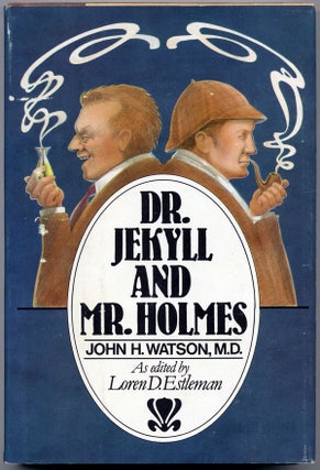 Item #15262 DR. JEKYLL AND MR. HOLMES: by John H. Watson, M.D. Loren D. Estleman