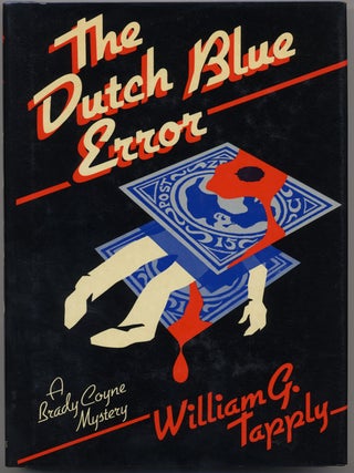 Item #15266 THE DUTCH BLUE ERROR. William G. Tapply