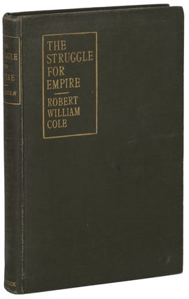 Item #15287 THE STRUGGLE FOR EMPIRE: A STORY OF THE YEAR 2236. Robert William Cole