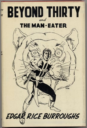 Item #15338 BEYOND THIRTY AND THE MAN-EATER. Edgar Rice Burroughs
