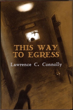 Item #15347 THIS WAY TO EGRESS. Lawrence C. Connolly