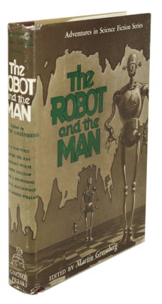 Item #15474 THE ROBOT AND THE MAN. Martin Greenberg