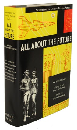 Item #15478 ALL ABOUT THE FUTURE. Martin Greenberg