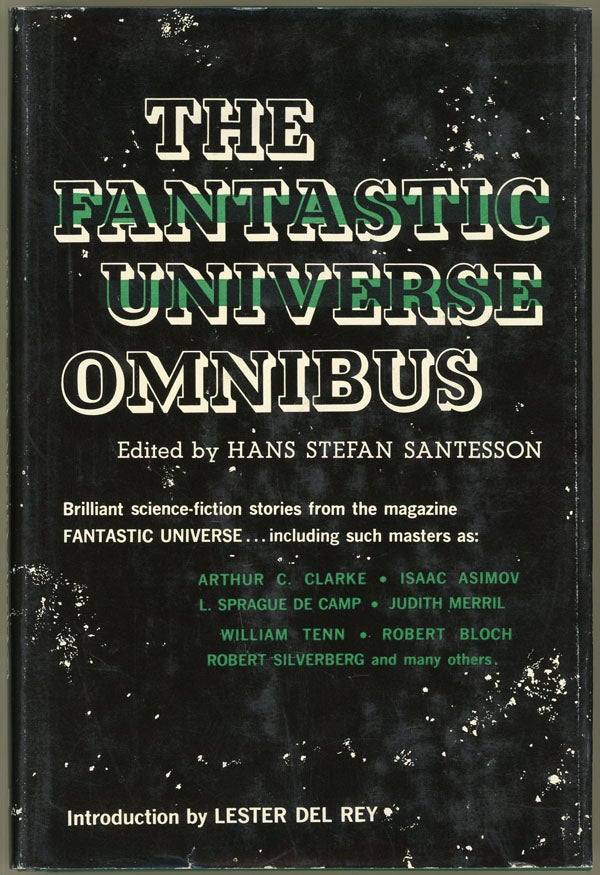 Item #15480 THE FANTASTIC UNIVERSE OMNIBUS. Hans Stefan Santesson.