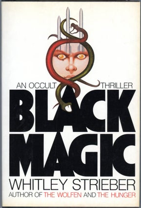 Item #15520 BLACK MAGIC. Whitley Strieber