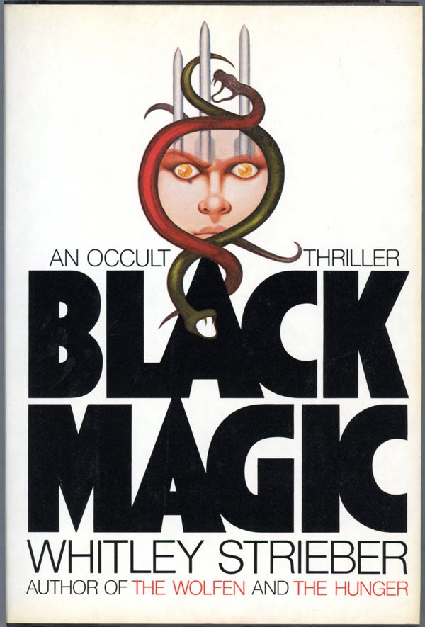 Item #15520 BLACK MAGIC. Whitley Strieber.