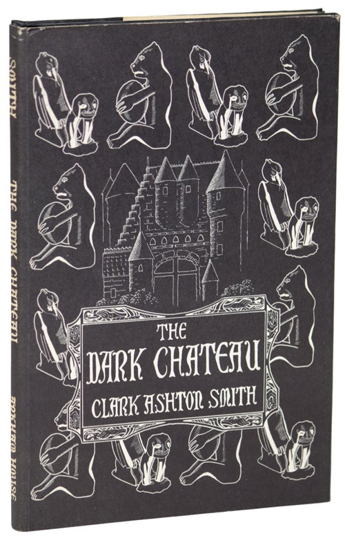 Item #15589 THE DARK CHATEAU AND OTHER POEMS. Clark Ashton Smith.