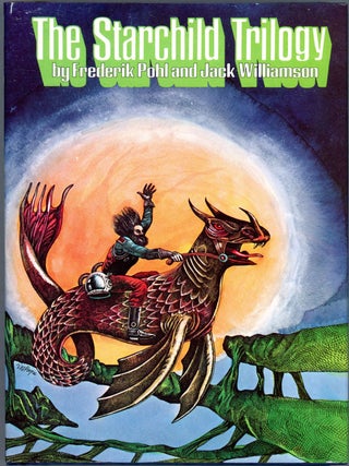 Item #15734 THE STARCHILD TRILOGY: THE REEFS OF SPACE, STARCHILD, ROGUE STAR. Frederik Pohl, Jack...