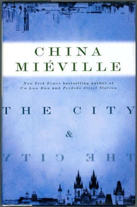 Item #15750 THE CITY & THE CITY. China Mieville