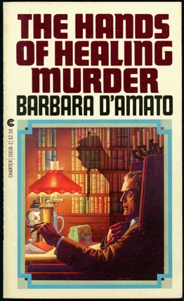Item #15847 THE HANDS OF HEALING MURDER. Barbara D'Amato