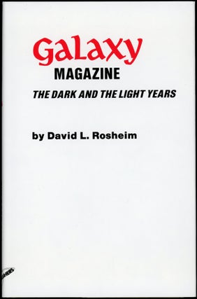 Item #15893 GALAXY MAGAZINE: THE DARK AND THE LIGHT YEARS. David L. Rosheim