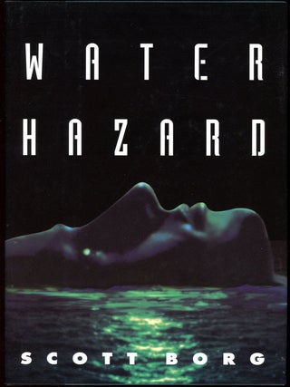 Item #16223 WATER HAZARD. Scott Borg