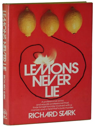 Item #16249 LEMONS NEVER LIE. Donald E. Westlake, "Richard Stark."