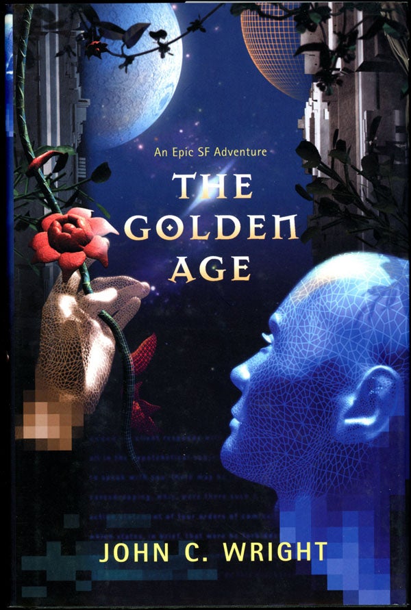 Item #16272 THE GOLDEN AGE: A ROMANCE OF THE FAR FUTURE. John C. Wright.