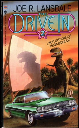 Item #16279 THE DRIVE IN 2: (NOT JUST ONE OF THEM SEQUELS). Joe R. Lansdale