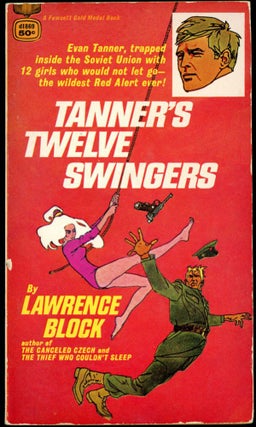 Item #16304 TANNER'S TWELVE SWINGERS. Lawrence Block