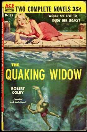 Item #16385 THE QUAKING WIDOW bound with THE DEEP END. Robert. Dudley Colby, Owen, Dudley Dean...