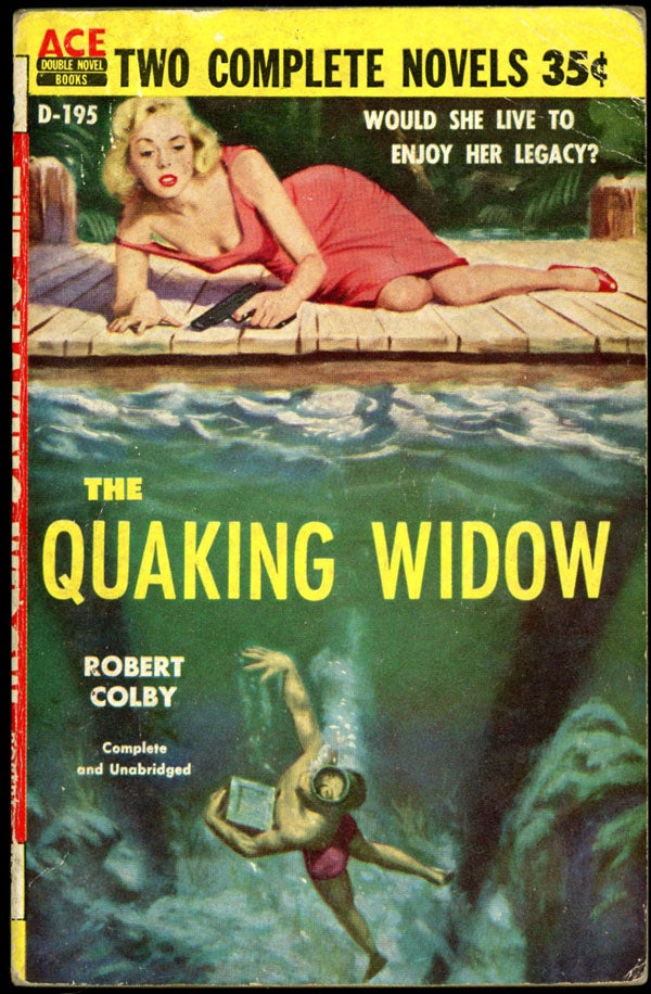 Item #16385 THE QUAKING WIDOW bound with THE DEEP END. Robert. Dudley Colby, Owen, Dudley Dean McGaughey.