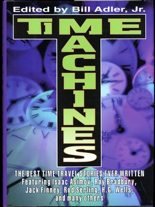 Item #16420 TIME MACHINES. Bill Adler