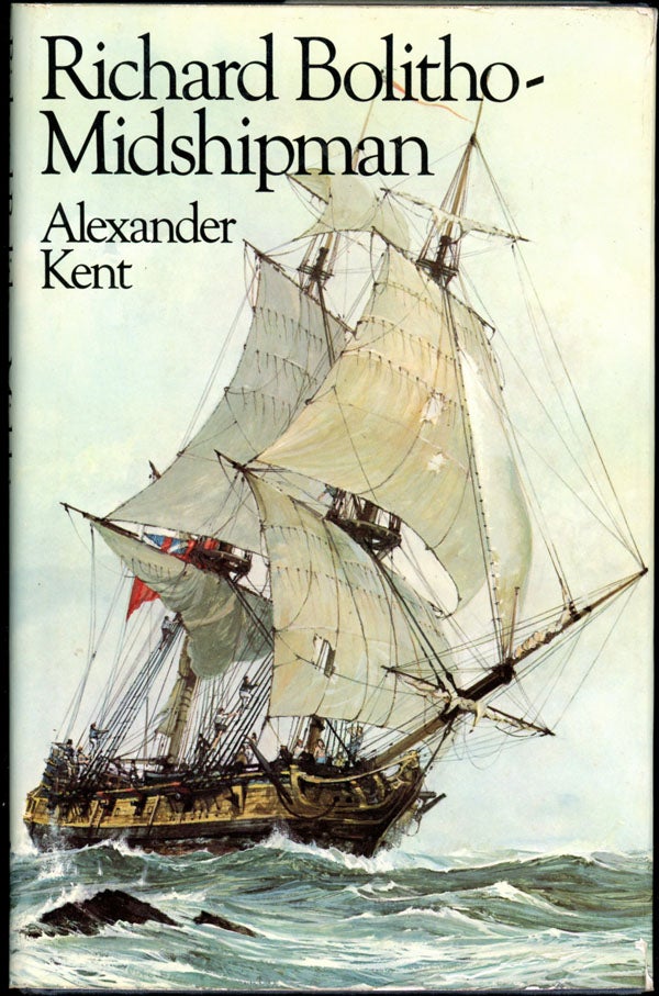 Item #16427 RICHARD BOLITHO-MIDSHIPMAN. Douglas Reeman, "Alexander Kent"