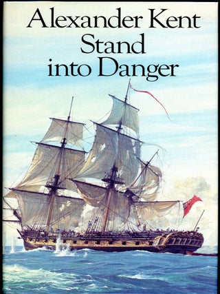 Item #16429 STAND INTO DANGER. Douglas Reeman, "Alexander Kent"