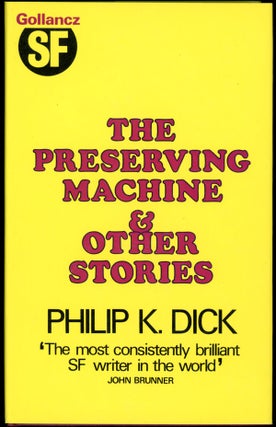 Item #16456 THE PRESERVING MACHINE AND OTHER STORIES. Philip Dick