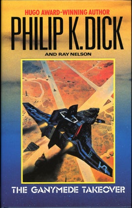 Item #16465 THE GANYMEDE TAKEOVER. Philip Dick