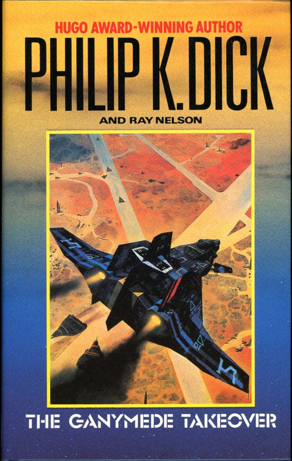 Item #16465 THE GANYMEDE TAKEOVER. Philip Dick.