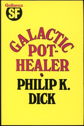 Item #16471 GALACTIC POT HEALER. Philip Dick