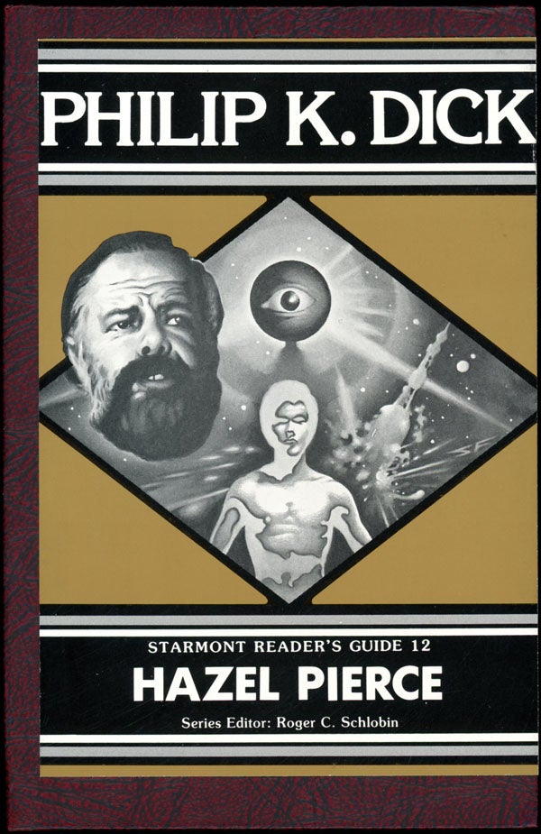 Philip K Dick Starmont Reader S Guide 12 Philip K Dick Hazel Pierce First Edition