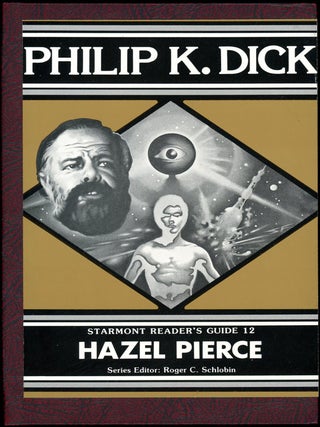 Item #16492 PHILIP K. DICK: STARMONT READER'S GUIDE 12. Philip K. Dick, Hazel Pierce