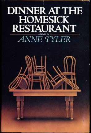 Item #16508 DINNER AT THE HOMESICK RESTAURANT. Anne Tyler