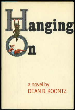 Item #16515 HANGING ON. Dean R. Koontz