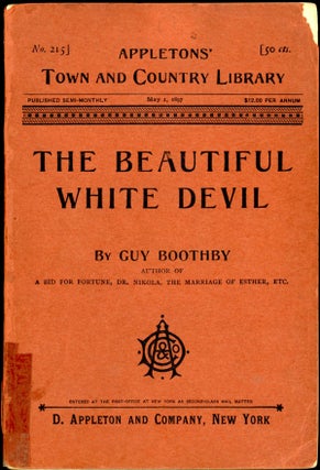 Item #16524 THE BEAUTIFUL WHITE DEVIL. Guy Boothby