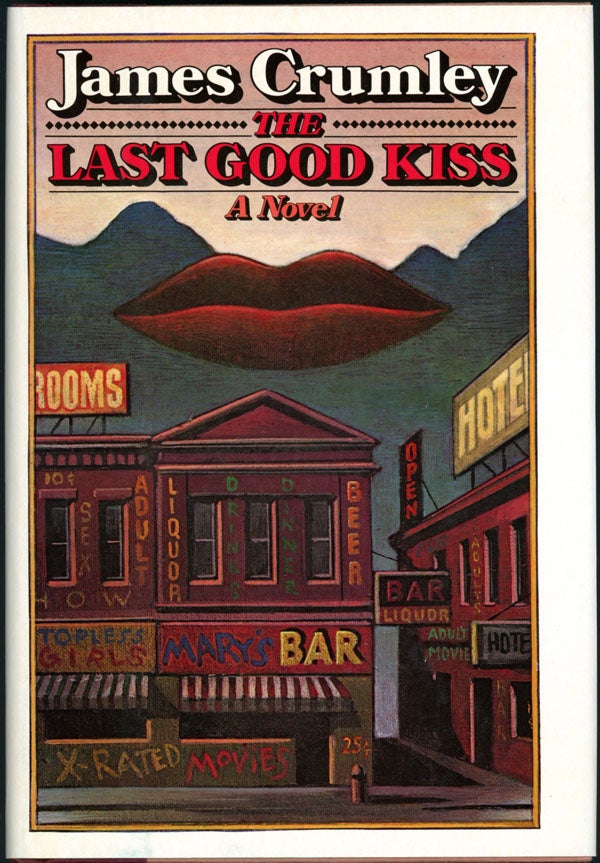 Item #16572 THE LAST GOOD KISS. James Crumley.