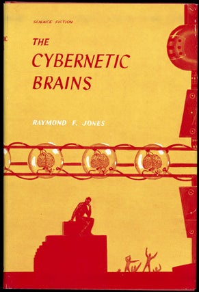 Item #16629 THE CYBERNETIC BRAINS. Raymond F. Jones