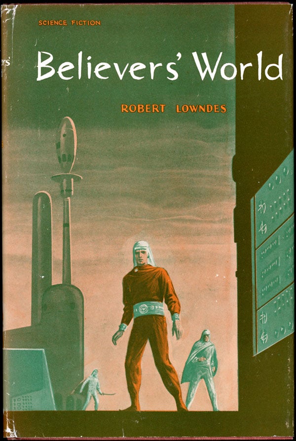 Item #16663 BELIEVERS' WORLD. Robert A. W. Lowndes.