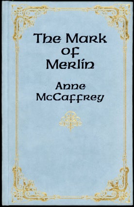 Item #16690 THE MARK OF MERLIN. Anne McCaffrey