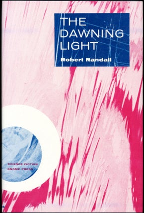 Item #16711 THE DAWNING LIGHT [by] Robert Randall [pseudonym]. Robert Silverberg, Randall...