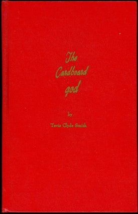 Item #16743 THE CARDBOARD GOD. Tevis Clyde Smith, Jr