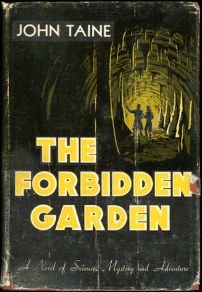 Item #16769 THE FORBIDDEN GARDEN. John Taine, Eric Temple Bell