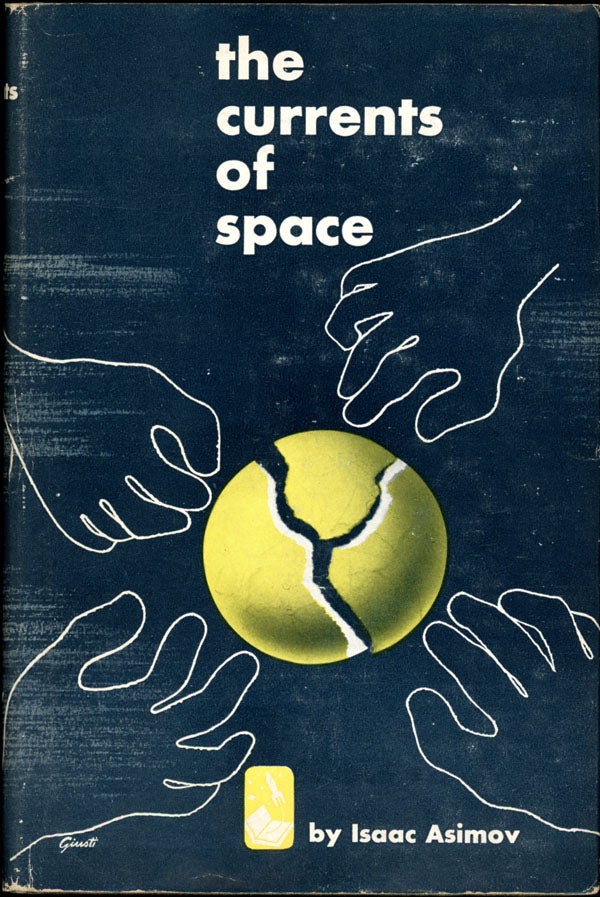 Item #16892 THE CURRENTS OF SPACE. Isaac Asimov.