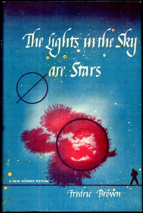 Item #16940 THE LIGHTS IN THE SKY ARE STARS. Fredric Brown