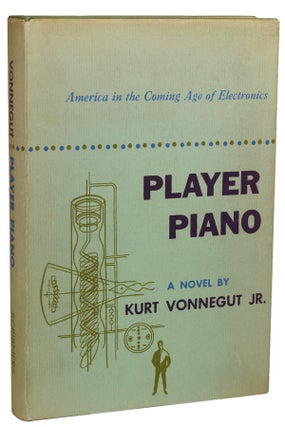 Item #17188 PLAYER PIANO. Kurt Vonnegut