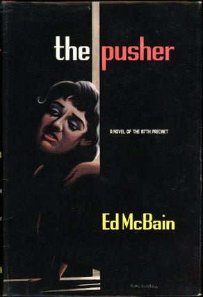 Item #17240 THE PUSHER: A NOVEL OF THE 87th PRECINCT. Ed McBain, Evan Hunter