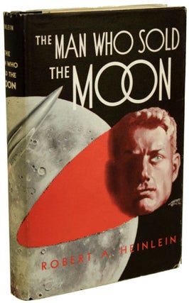 Item #17249 THE MAN WHO SOLD THE MOON. Robert A. Heinlein
