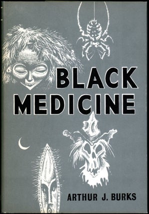 Item #17307 BLACK MEDICINE. Arthur J. Burks