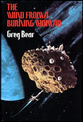 Item #17314 THE WIND FROM A BURNING WOMAN. Greg Bear